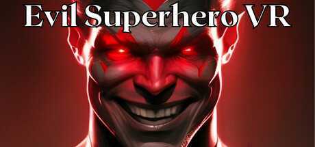 超级英雄模拟器 (Evil Superhero VR – Superhe